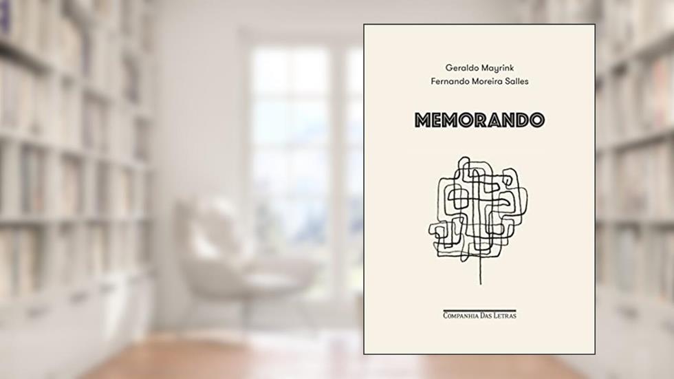 Memorando, do autor Geraldo Mayrink; Fernando Moreira Salles