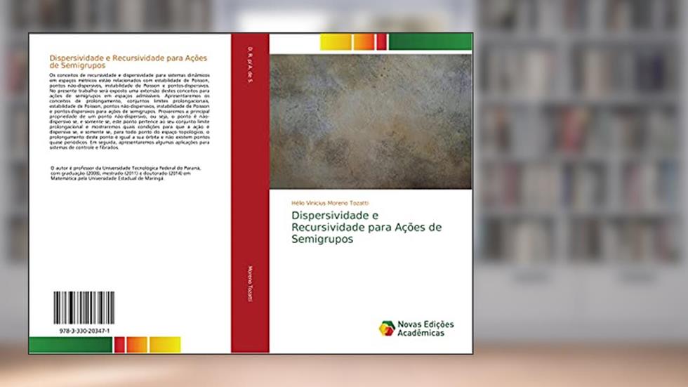 Dispersividade e Recursividade para Ações de Semigrupos, do autor Hélio Vinicius Moreno Tozatti