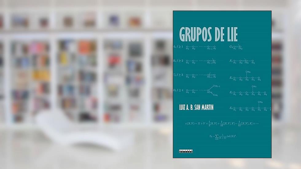 Grupos de lie, do autor Luiz A. B. San Martin