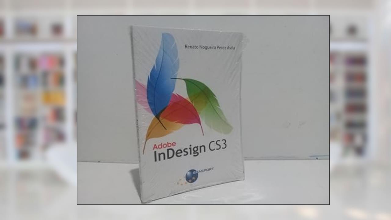Capa de Adobe InDesign CS3, do autor Renato Nogueira Perez Avila