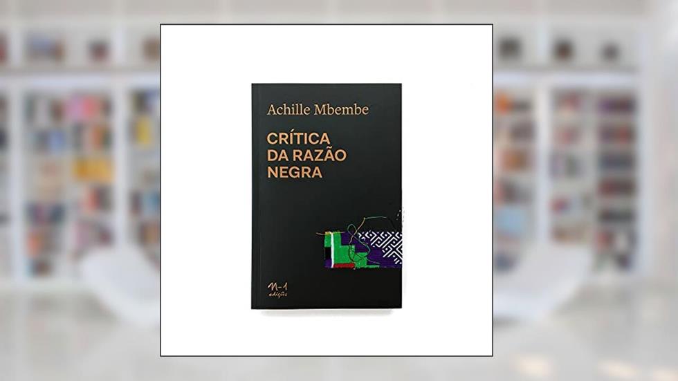Crítica da razão negra, do autor Achille Mbembe