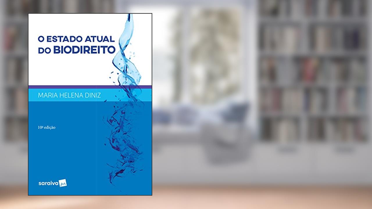 Capa de O Estado atual do biodireito - 10ª edição de 2017, do autor Maria Helena Diniz