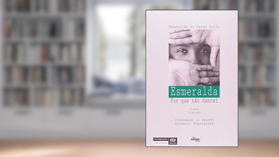 Esmeralda. Por que não Dancei, do autor Maria Elena Rodriguez Ortiz