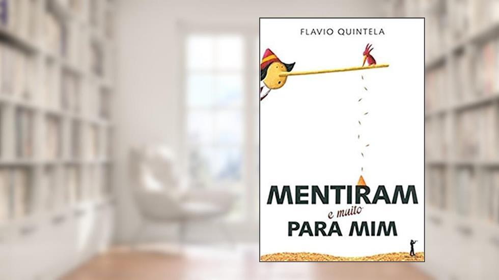 Mentiram (e Muito) Para Mim, do autor Flavio Quintela