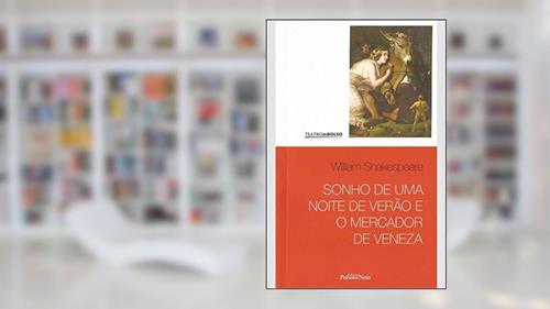 Capa de Sonho de uma noite de verão e O mercador de Veneza: 4, do autor William Shakespeare
