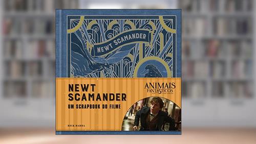 Capa de Animais Fantásticos e onde habitam: Newt Scamander - O Scrapbook do Filme: Newt Scamander - O Scrapbook do Filme, do autor Rick Barba
