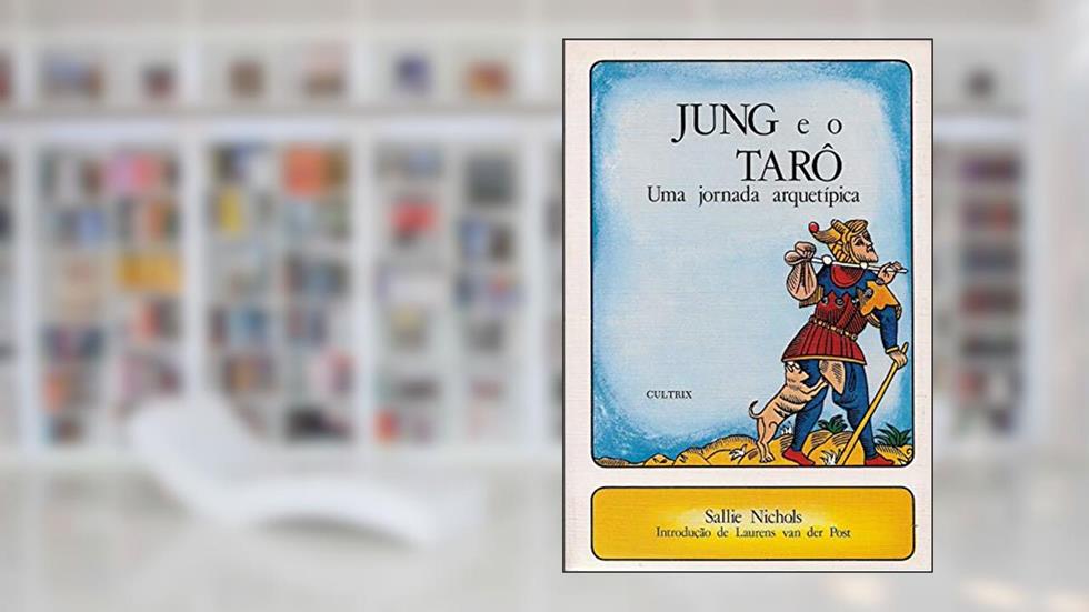 Jung e o Tarô, do autor S. Nichols