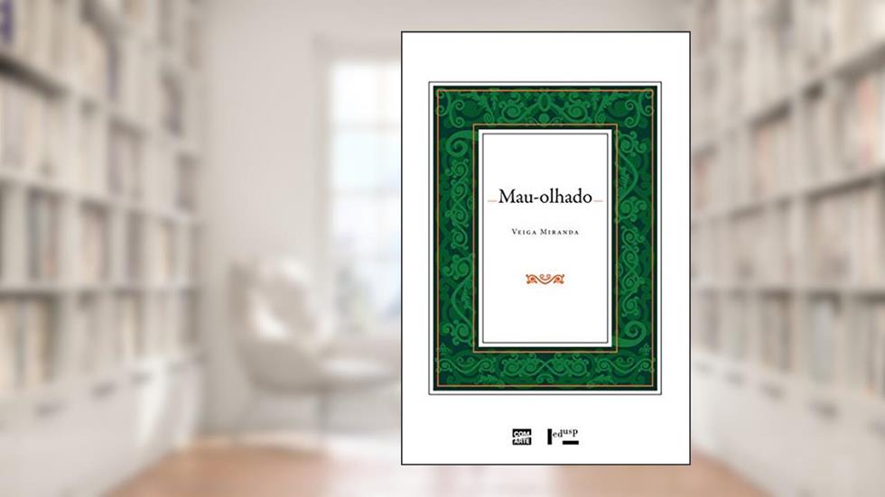 Mau-olhado, do autor Veiga Miranda