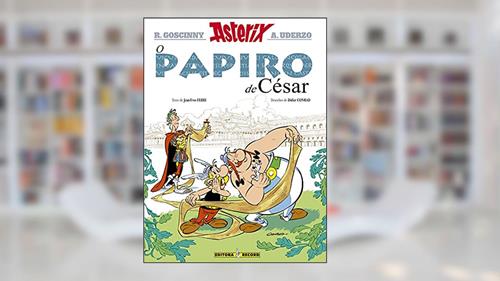 Capa de Asterix - O Papiro de César - Volume 36, do autor Albert Uderzo; René Goscinny; Didie Conrad; Jean-Yves Ferri