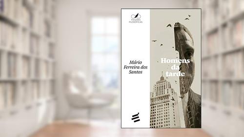 Capa de Homens da Tarde, do autor Mário Ferreira dos Santos