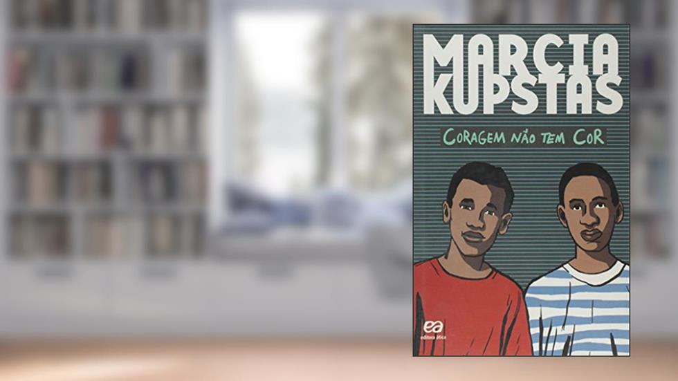Coragem não tem cor, do autor Marcia Kupstas