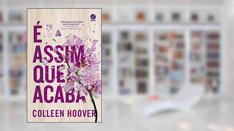 É Assim que Acaba, do autor Colleen Hoover