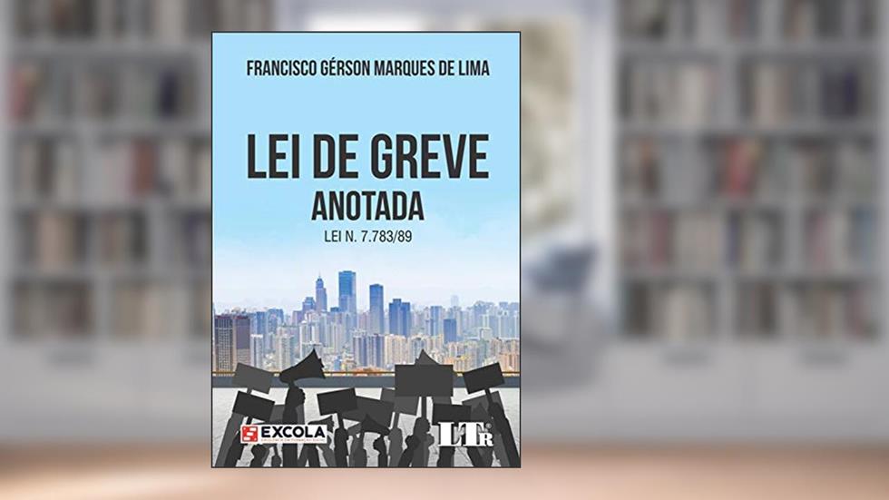 Lei de Greve, do autor Francisco Gérson Marques de Lima