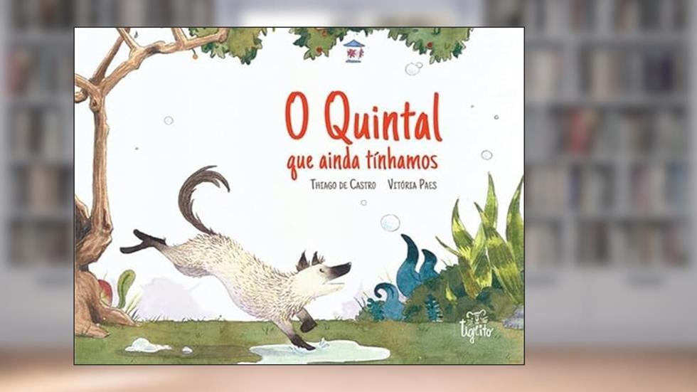 O QUINTAL QUE AINDA TÍNHAMOS, do autor VITÓRIA PAES