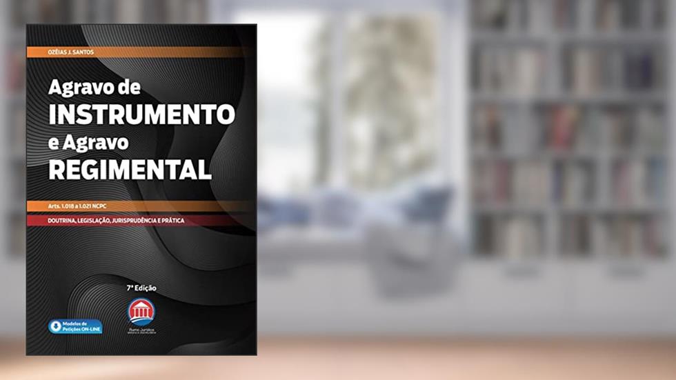 Agravo de Instrumento e Agravo Regimental, do autor Ozéias J. Santos