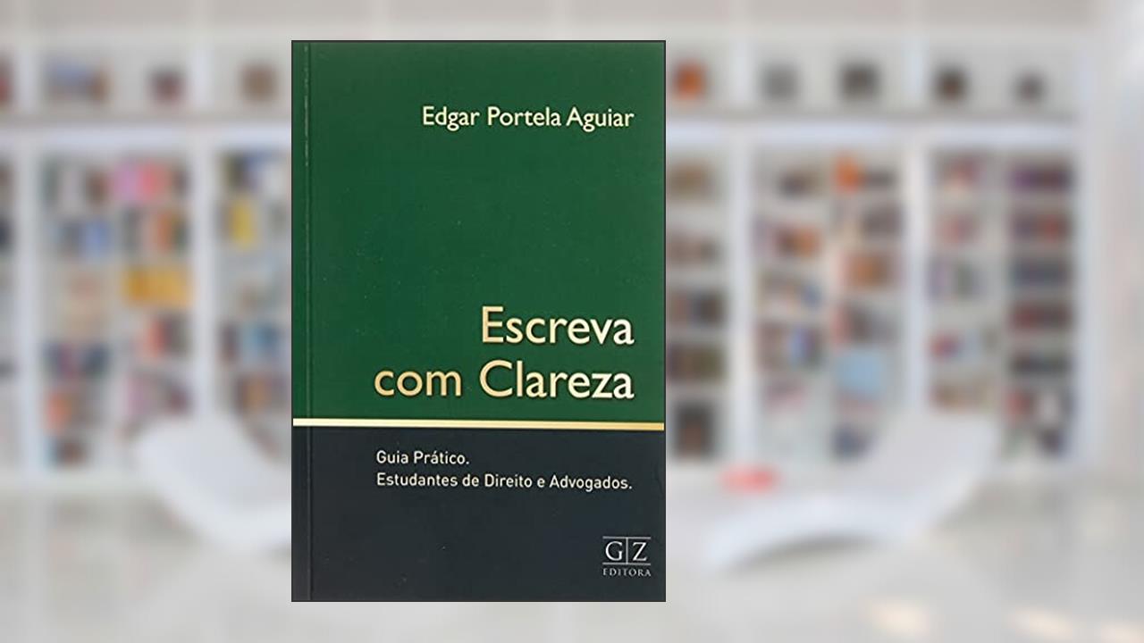 Escreva com Clareza, do autor Edgar Portela Aguiar