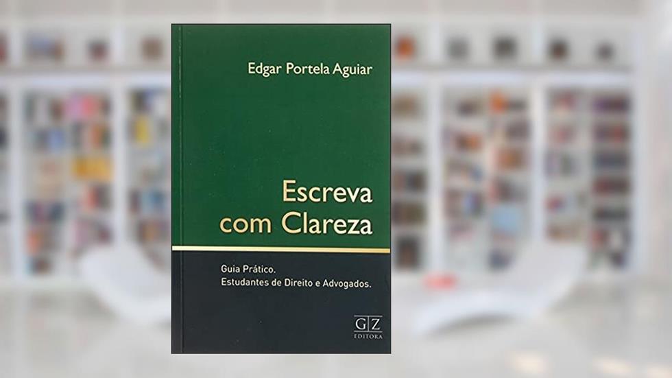 Escreva com Clareza, do autor Edgar Portela Aguiar