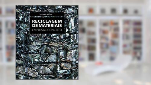 Capa de Reciclagem de Materiais. Empresa e Conceito, do autor Marcos Milan