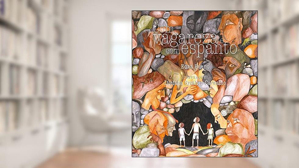 Com Vagareza e com Espanto, do autor Bueno Edna