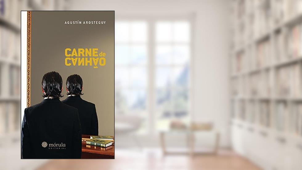 Carne de Canhão, do autor Agustín Arosteguy