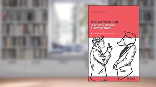 Capa de Pasolini, crítico militante - De Passione e Ideologia a Empirismo Erético: de Passione e Ideologia a Empirismo Eretico, do autor Gesualdo Maffia