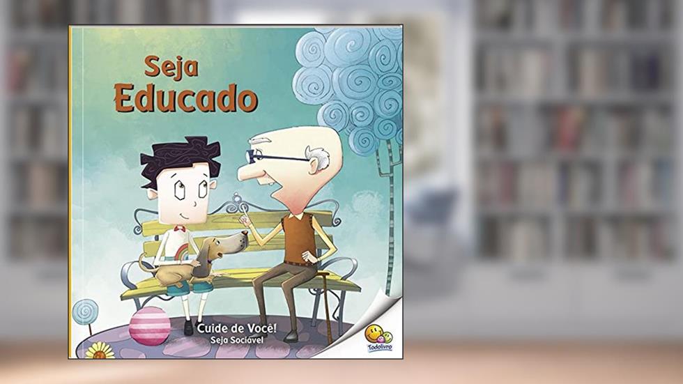 Cuide de Você! Seja Sociável: Seja Educado (Nível 2 / Paradidáticos Todolivro), do autor Quixot Multimedia Pvt