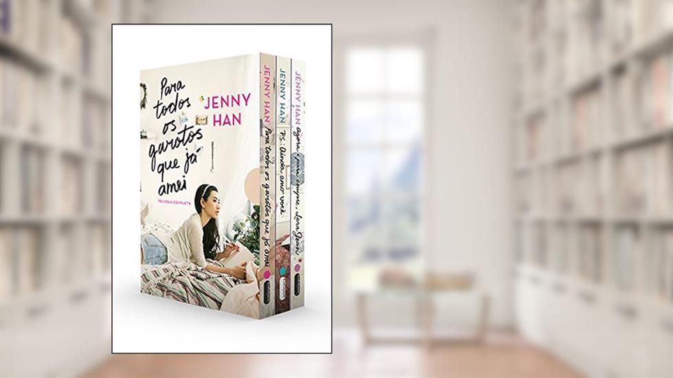 Trilogia Para Todos os Garotos Que Já Amei: Box Com os 3 Volumes da Trilogia, do autor Jenny Han