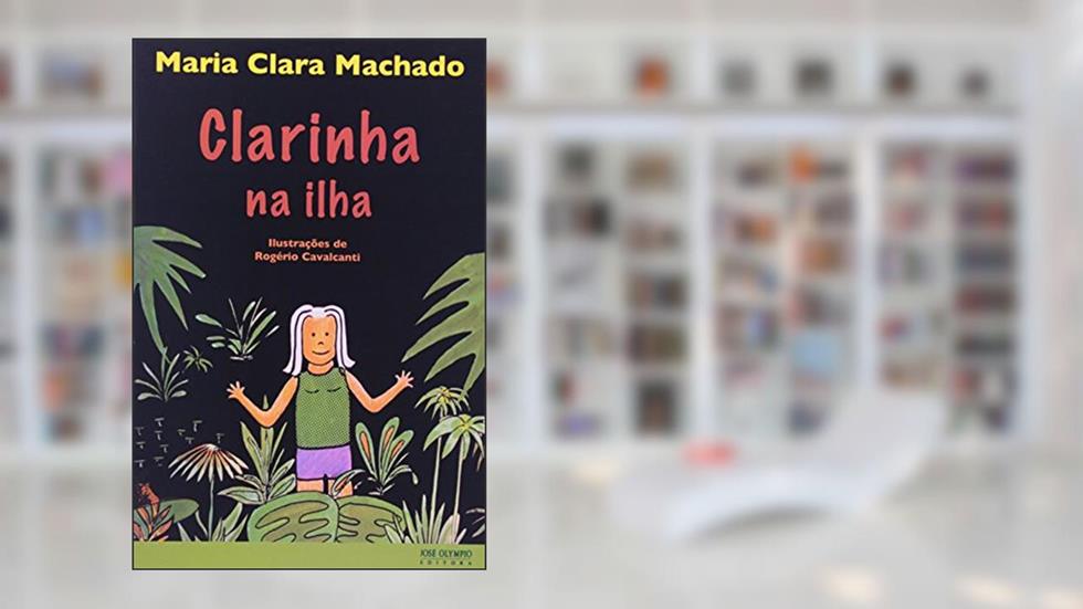 Clarinha na Ilha, do autor Maria Clara Machado