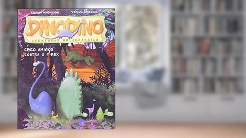 Capa de Dinodino. Aventuras no Jurássico. Cinco Amigos Contra o T-Rex, do autor Federico Bertolucci