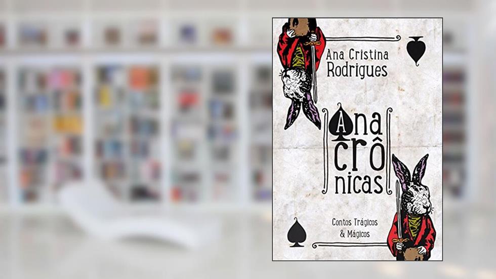 Anacrônicas, do autor Ana Cristina Rodrigues; Estevão Ribeiro