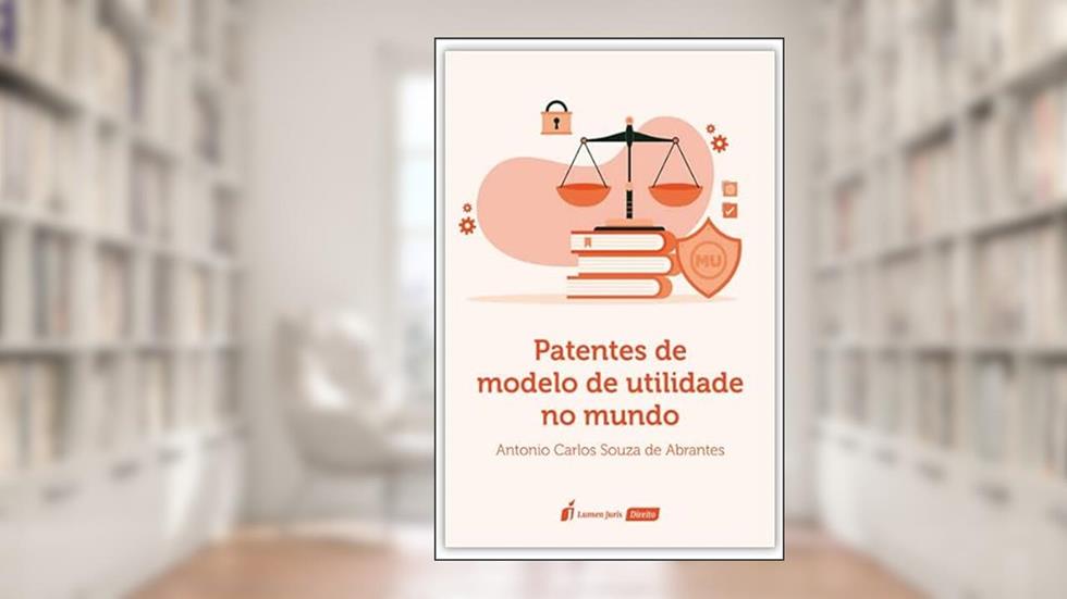Patentes de Modelo de Utilidade no Mundo - 2022, do autor Antonio Carlos Souza De Abrantes