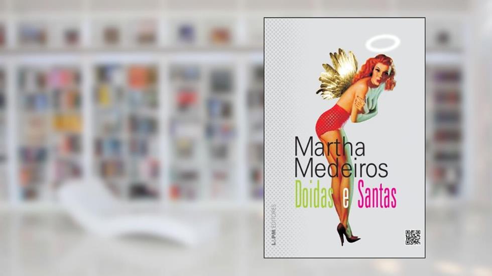 Doidas e Santas, do autor Martha Medeiros