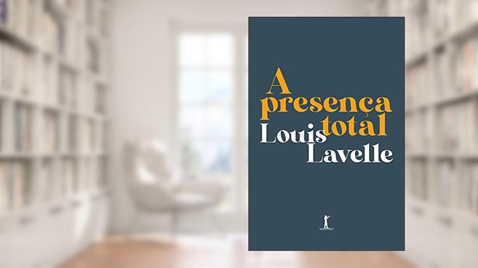 A Presença Total, do autor Louis Lavelle