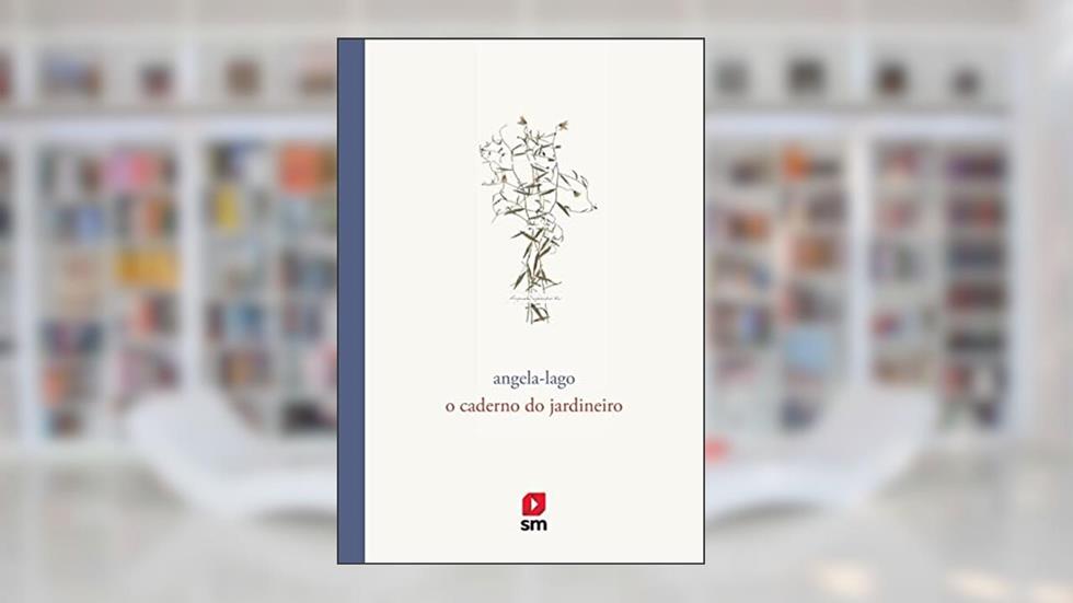 O Caderno do Jardineiro, do autor Angela Lago
