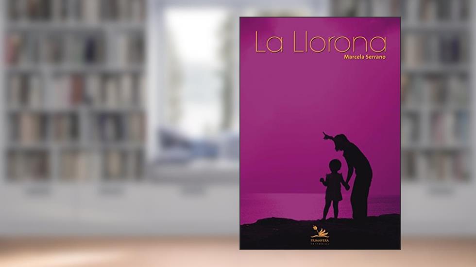La Llorona, do autor Marcela Serrano