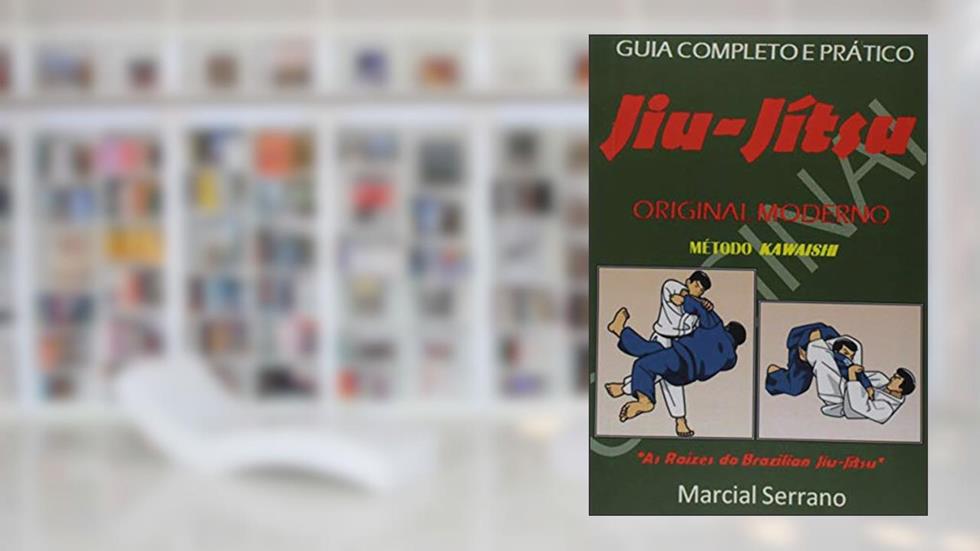 Jiu-Jítsu Original Moderno, do autor Marcial Serrano