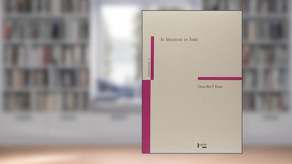 As Armadilhas Do Saber, do autor Cleusa Rios Pinheiro Passos