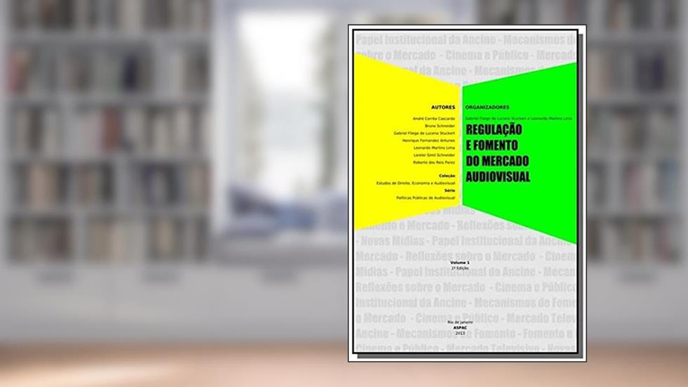 Regulação e Fomento do Mercado Audiovisual, do autor Gabriel Fliege de Lucena Stuckert
