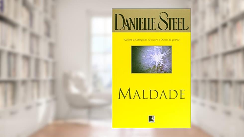 Maldade, do autor Danielle Steel