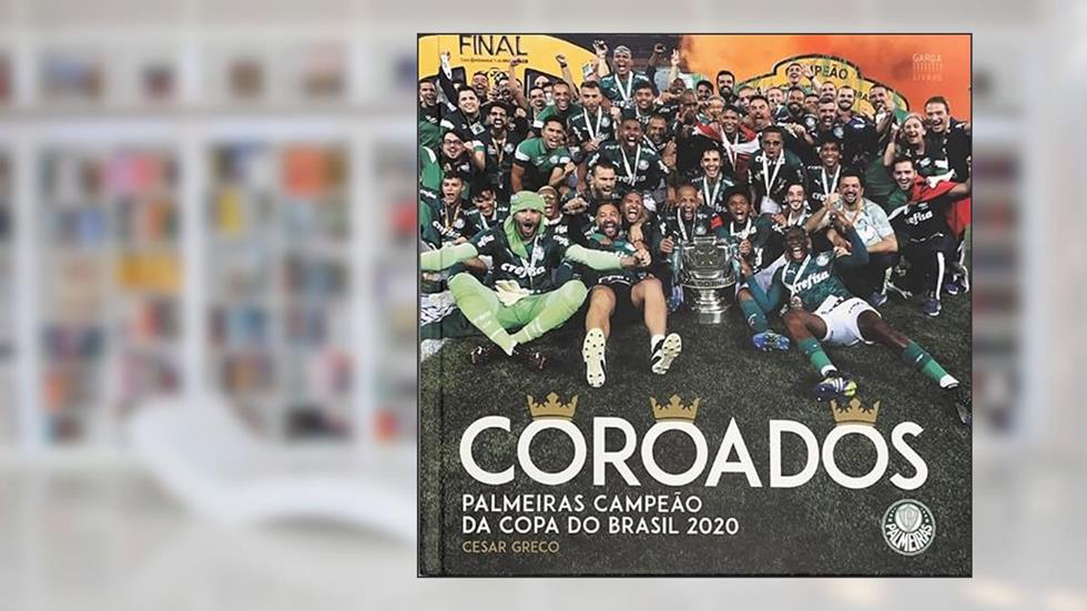 Coroados: Palmeiras Campeão da copado Brasil 2020, do autor Cesar Greco