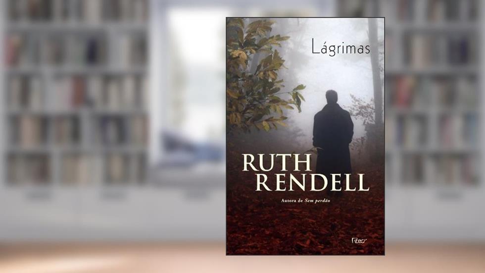Lágrimas, do autor Ruth Rendell