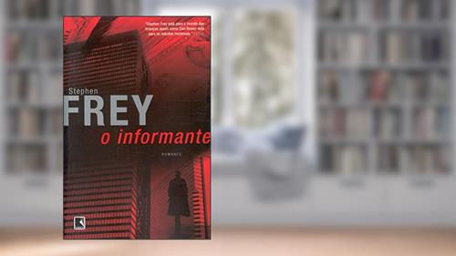 Capa de O informante, do autor Stephen W. Frey