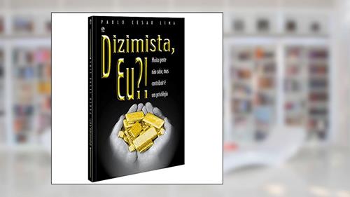 Capa de Dizimista, eu?, do autor Paulo Cesar Lima da Silva