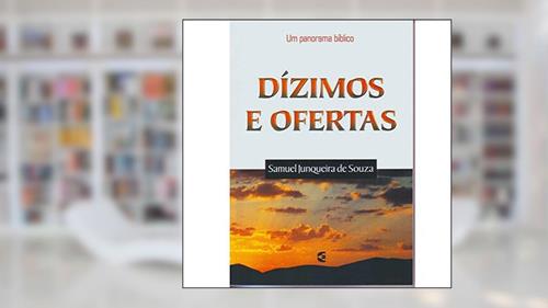 Capa de Dízimos e Ofertas, do autor Samuel Junqueira De Souza