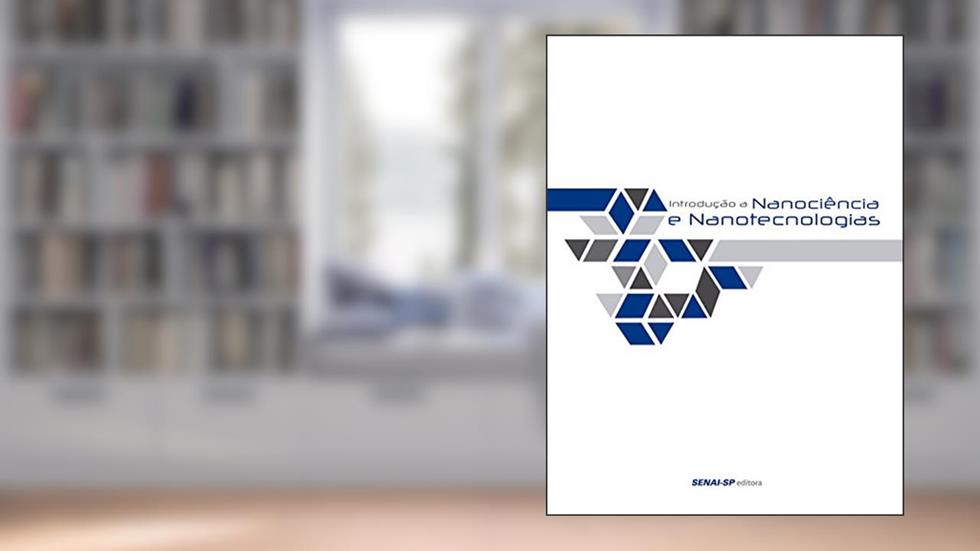 Introdução à Nanociência e Nanotecnologias, do autor Vários Autores