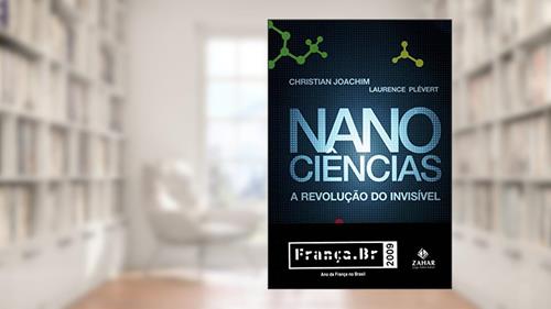 Capa de Nanociências. A Revolução Invisível, do autor Christian Joachim^Laurence Plévert