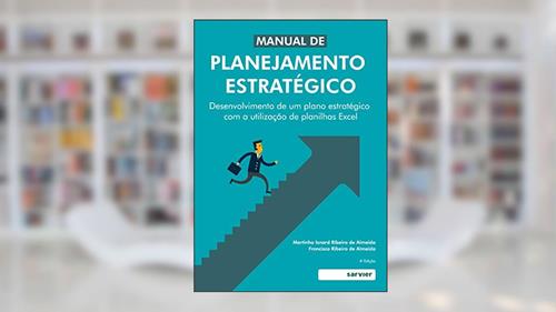 Capa de Manual do planejamento estratégico: Desenvolvimento de um planejamento estratégico com a utilização de planilhas Excel, do autor Martinho Isnard Ribeiro de Almeida; Francisco Ribeiro de Almeida