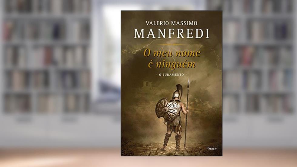 O meu nome é ninguém: O juramento, do autor Valerio Massimo Manfredi
