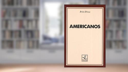 Capa de Americanos, do autor Brito Broca