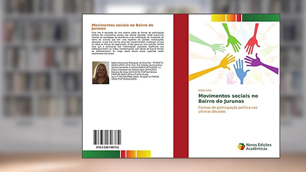 Movimentos sociais no Bairro do Jurunas: Formas de participação política nas últimas décadas, do autor Nádia Silva